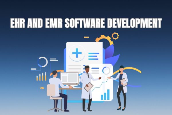 EHR and EMR Software Development, EHR Software Development, EMR Software Development